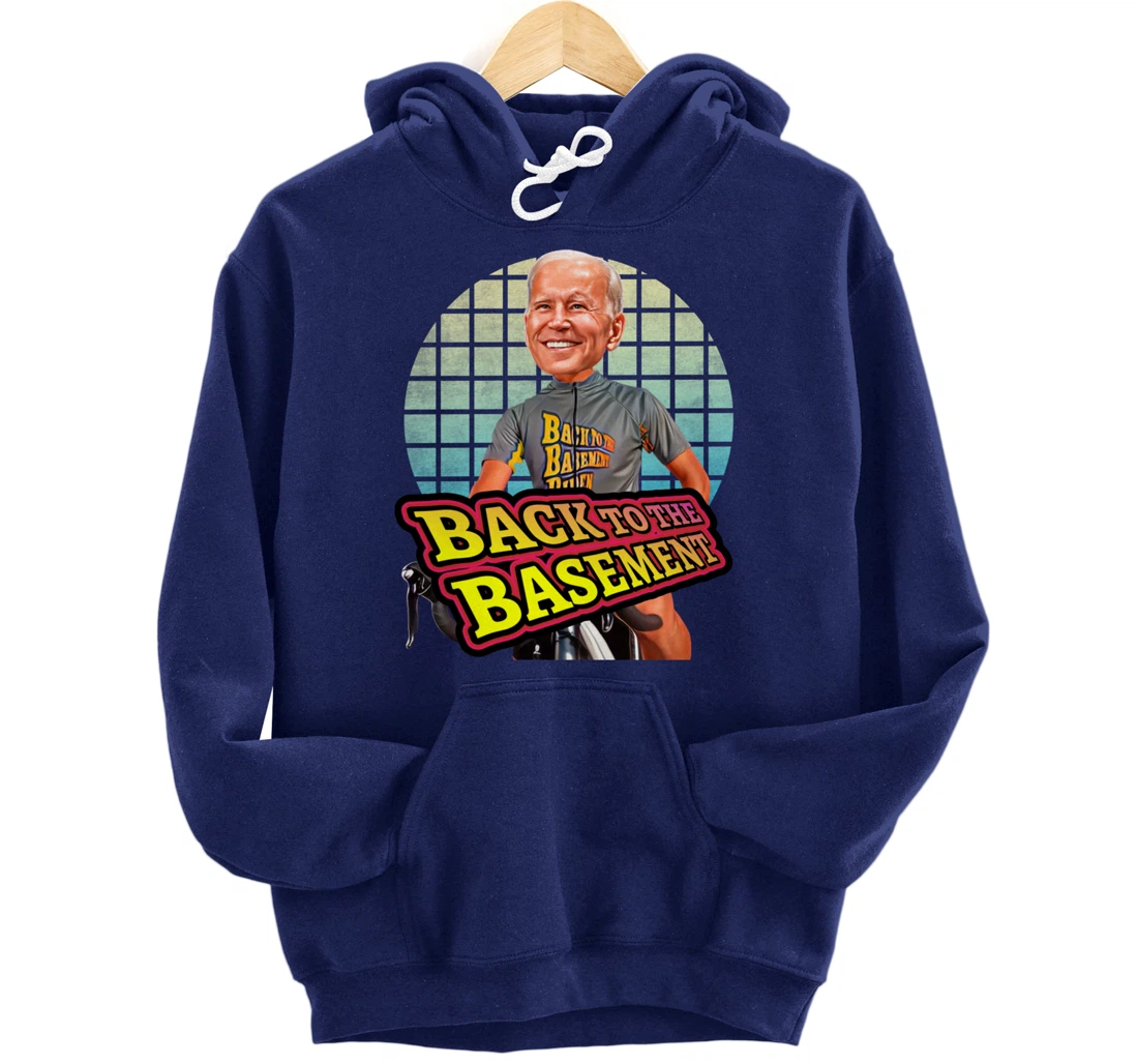 Back to the Basement Biden Trump Bicycle Patriot Republican Pullover Hoodie