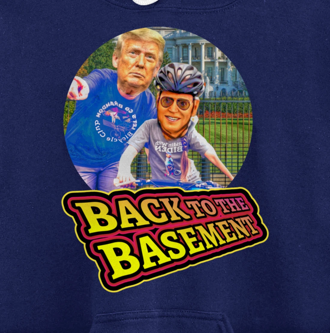 Back to the Basement Biden Trump Bicycle Patriot Republican Pullover Hoodie