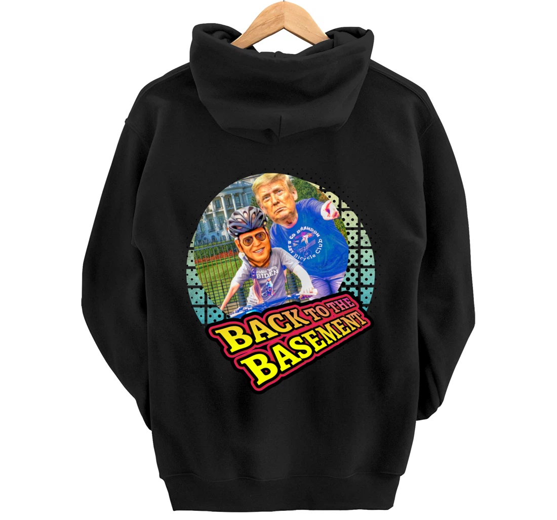 Back to the Basement Biden Trump Bicycle Patriot Republican Pullover Hoodie