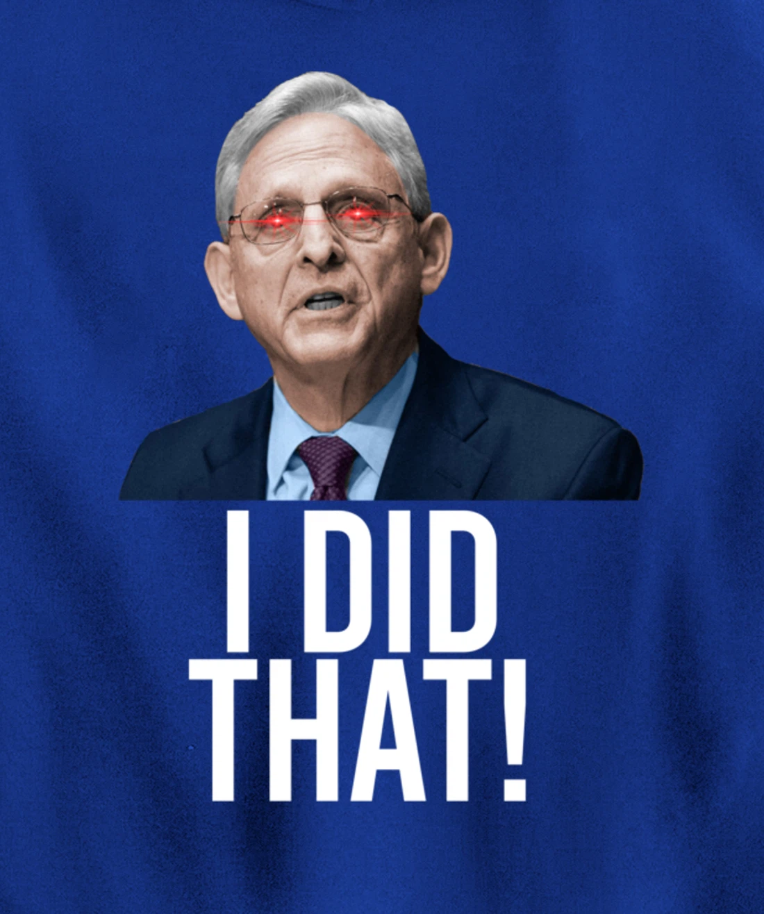 I DID THAT! Merrick Garland DOJ Funny FBI Anti-Trump Meme Pullover Hoodie