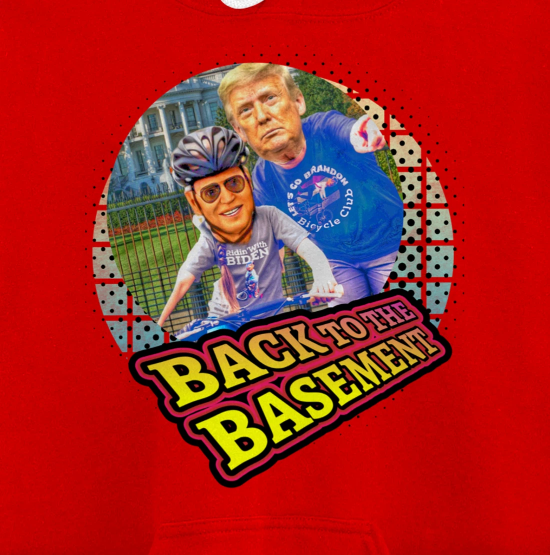 Back to the Basement Biden Trump Bicycle Patriot Republican Pullover Hoodie