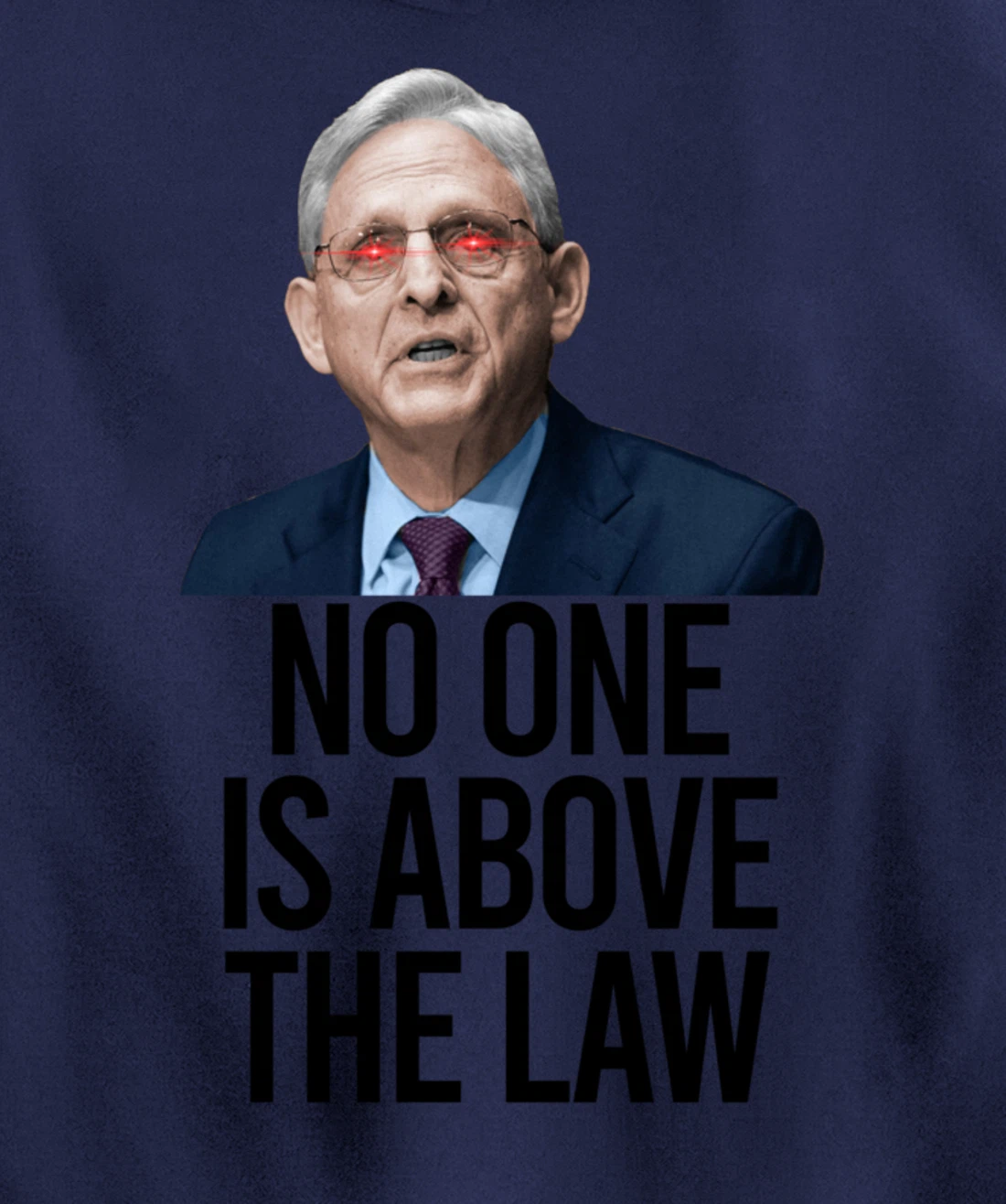 NO ONE IS ABOVE THE LAW Merrick Garland Fun Anti Trump Meme Pullover Hoodie