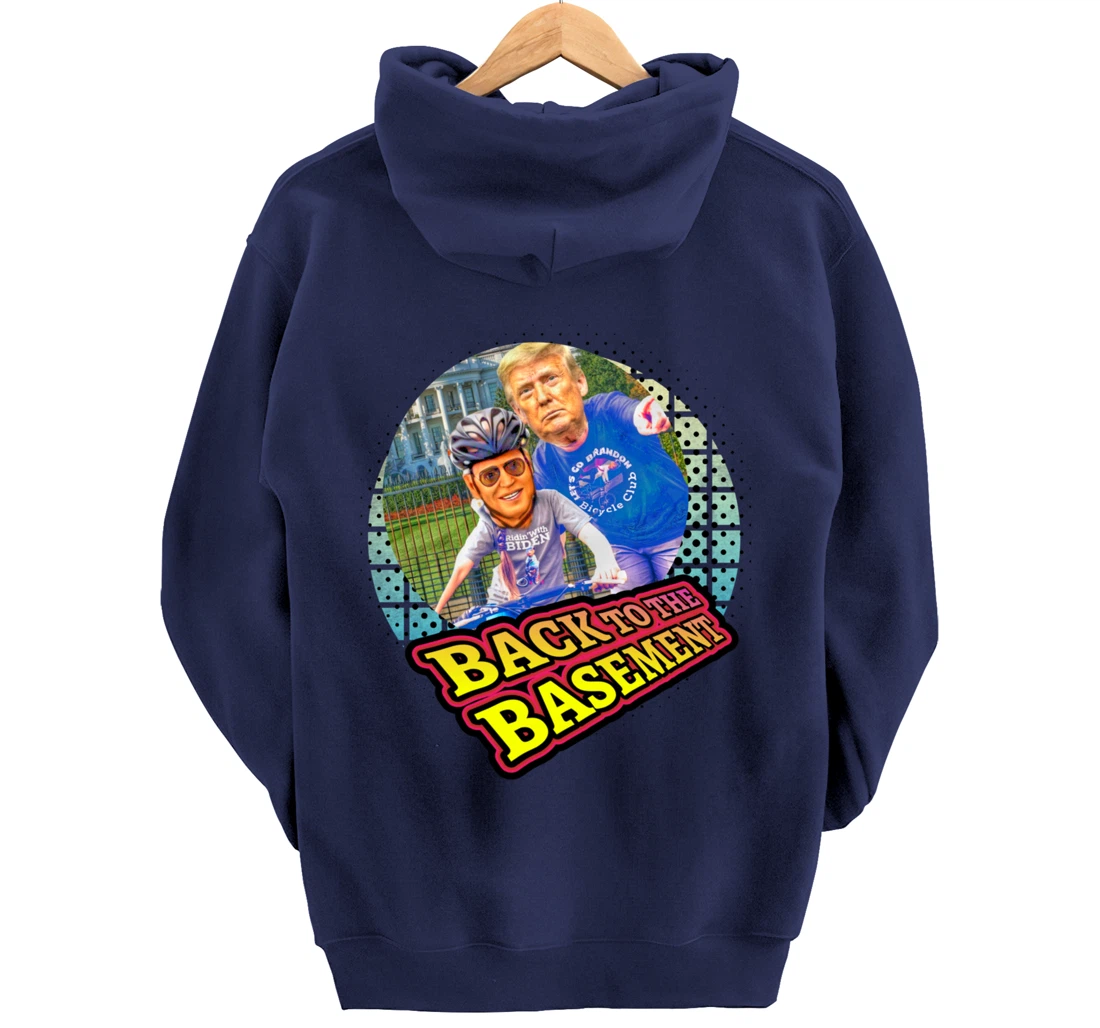 Back to the Basement Biden Trump Bicycle Patriot Republican Pullover Hoodie