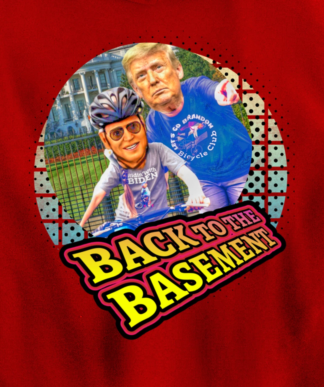 Back to the Basement Biden Trump Bicycle Patriot Republican Pullover Hoodie