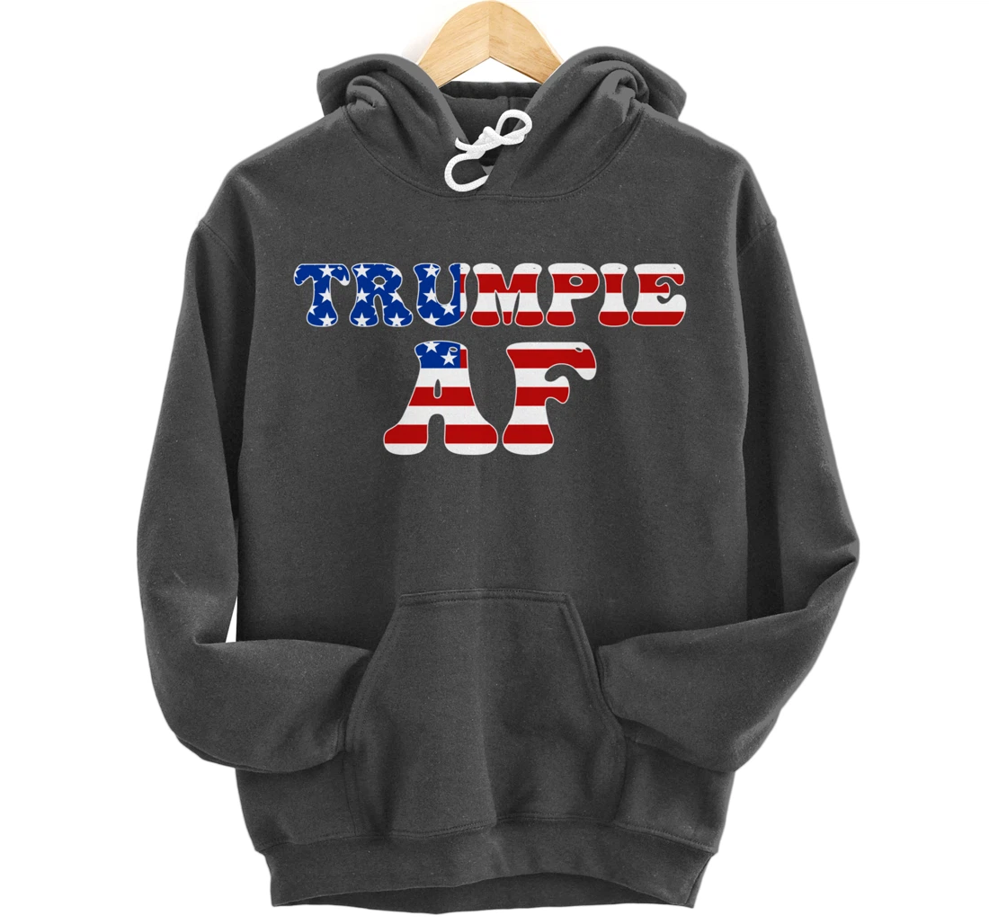 Trumpie AF American Flag Funny Anti Democrat Pro-Trump Pullover Hoodie