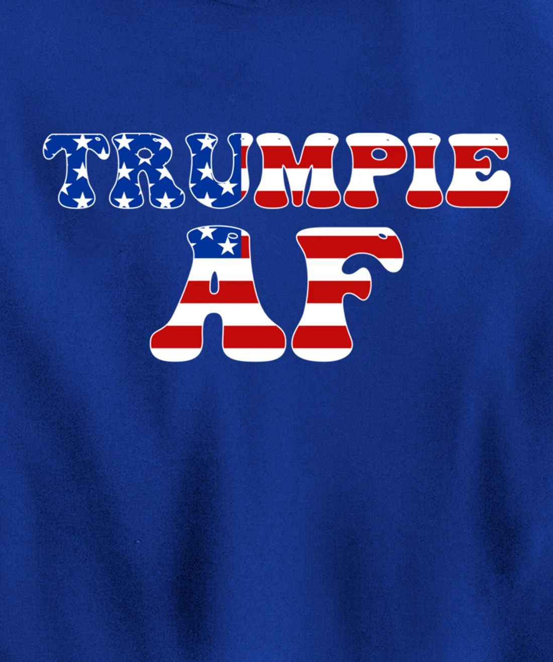 Trumpie AF American Flag Funny Anti Democrat Pro-Trump Pullover Hoodie