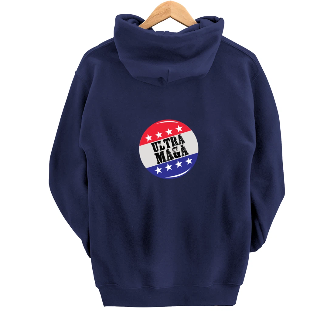 Campaign Button Patriotic Flag Freedom Ultra Maga Trump Pullover Hoodie