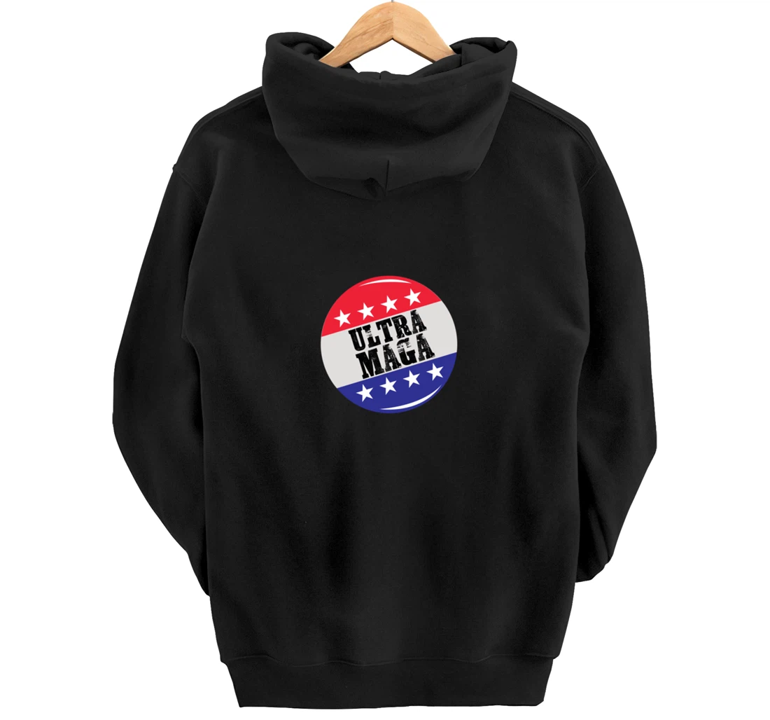 Campaign Button Patriotic Flag Freedom Ultra Maga Trump Pullover Hoodie