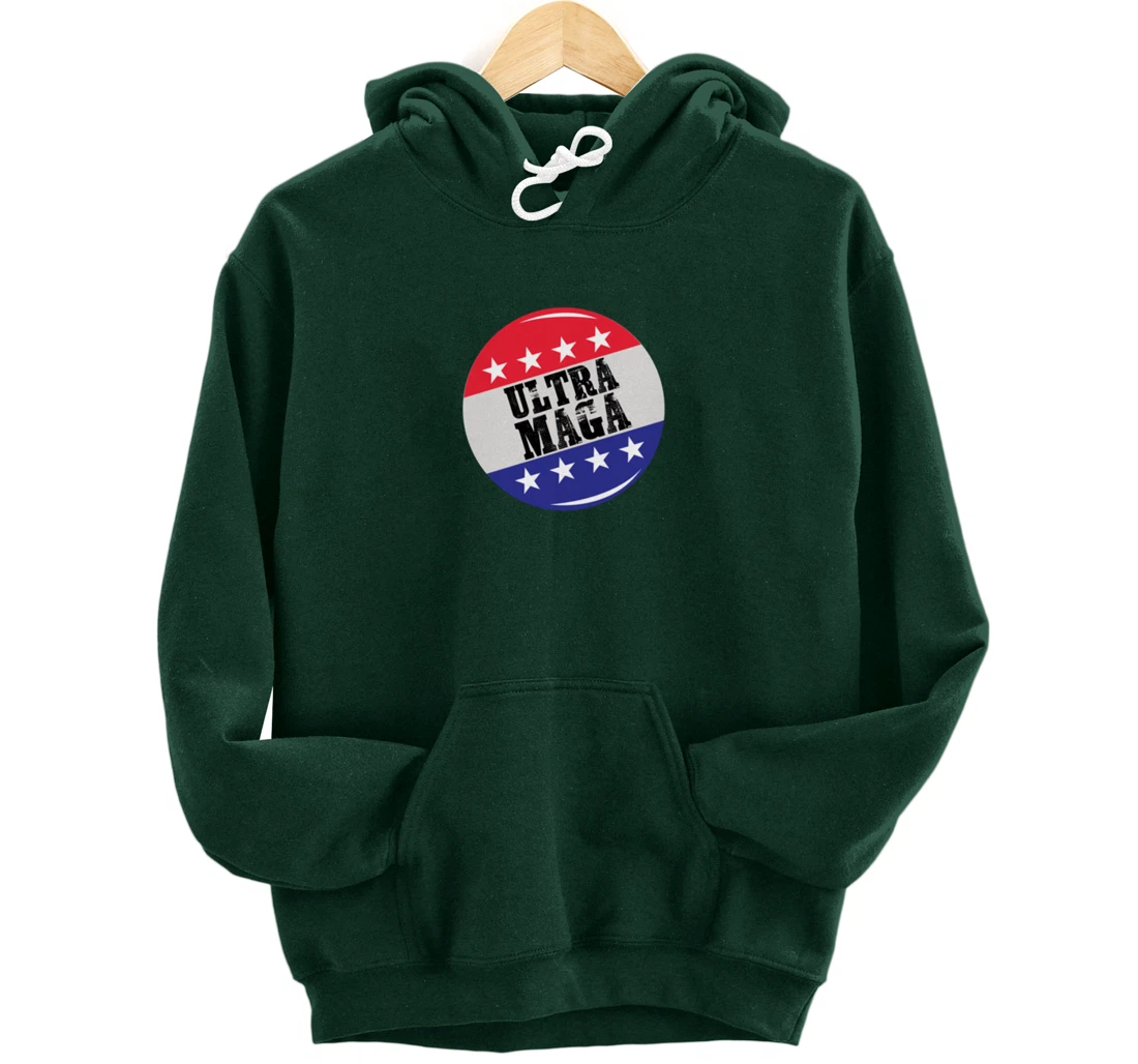 Campaign Button Patriotic Flag Freedom Ultra Maga Trump Pullover Hoodie