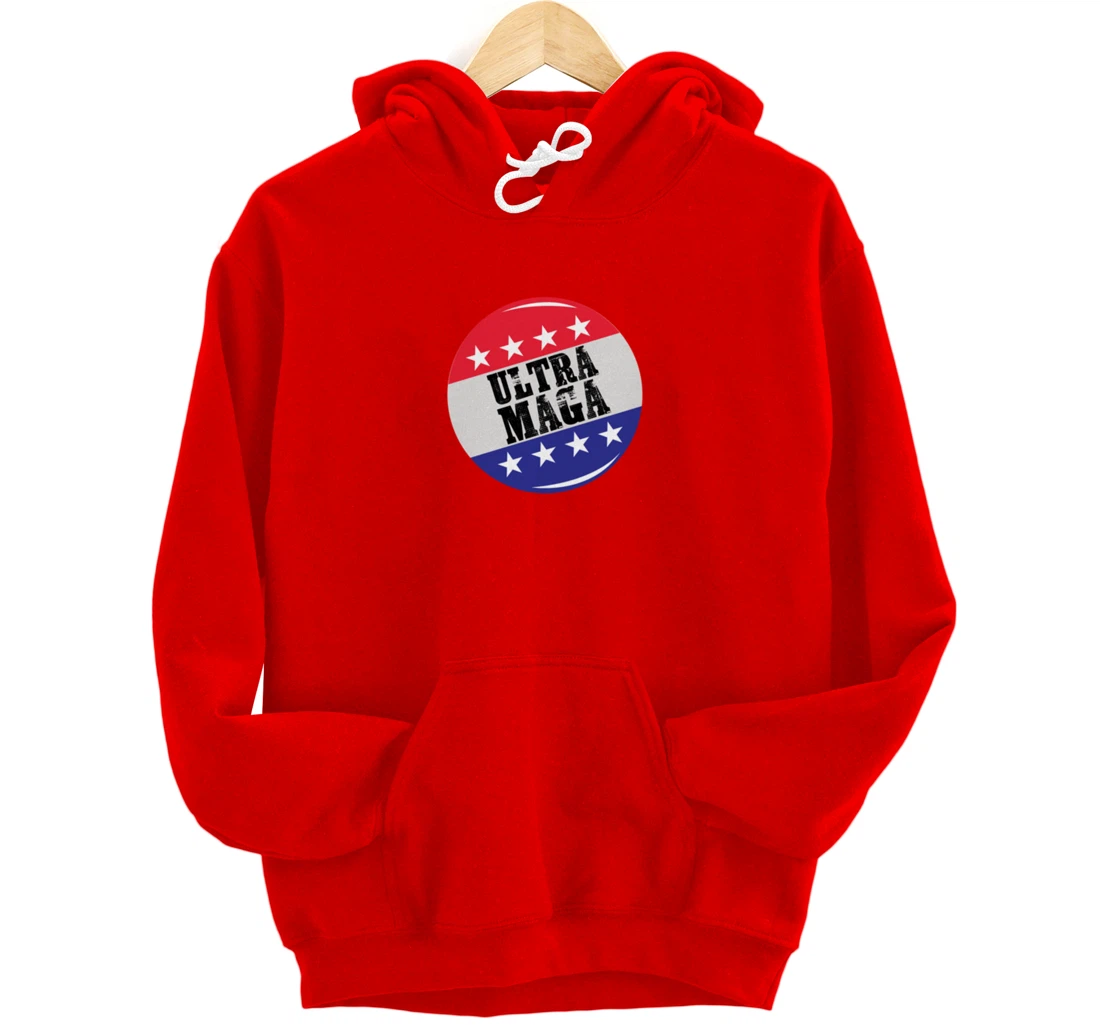 Campaign Button Patriotic Flag Freedom Ultra Maga Trump Pullover Hoodie