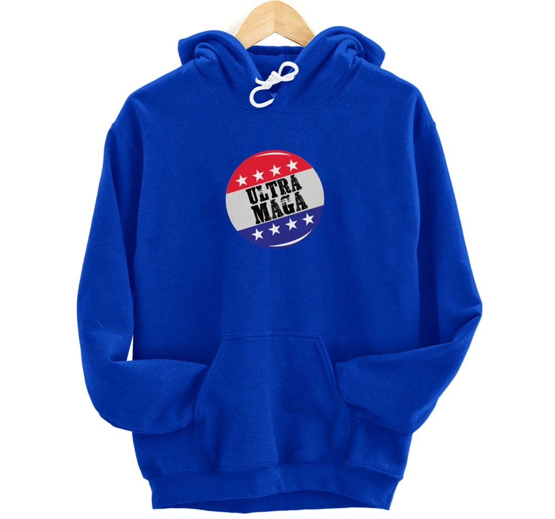 Campaign Button Patriotic Flag Freedom Ultra Maga Trump Pullover Hoodie