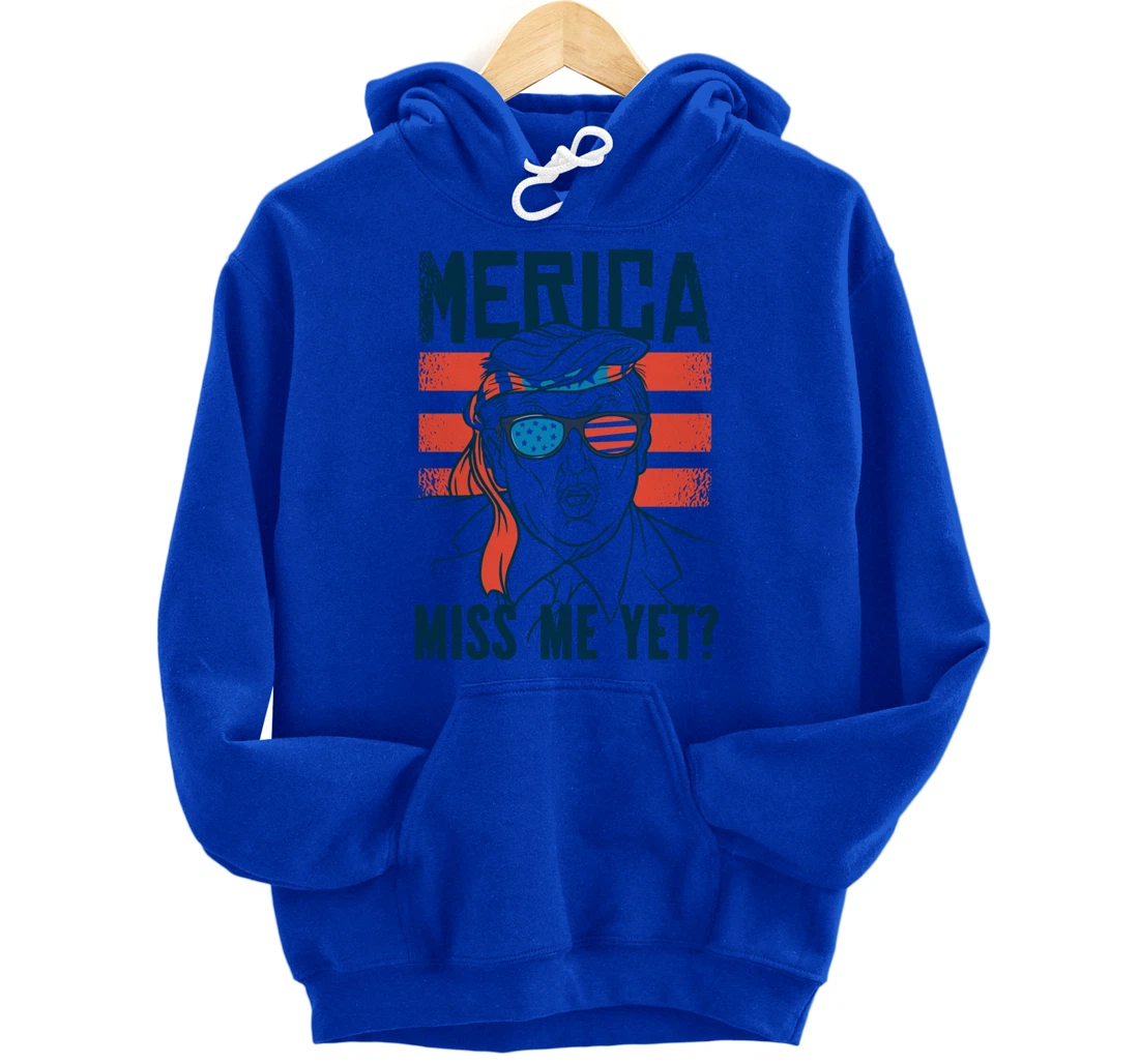 Miss Me Yet America? Donald Trump Funny Inauguration 2021 Pullover Hoodie