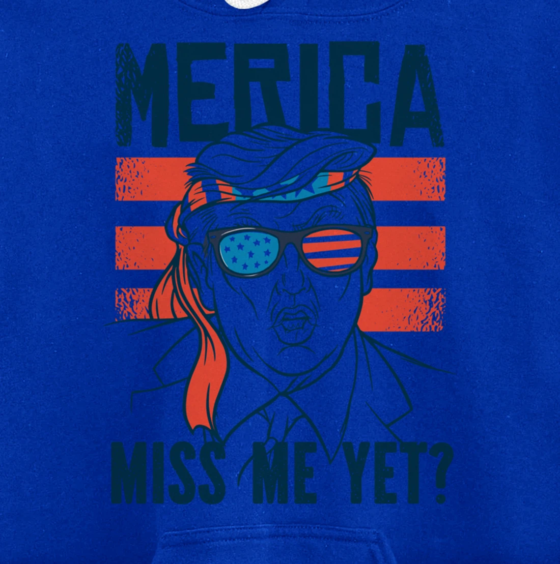 Miss Me Yet America? Donald Trump Funny Inauguration 2021 Pullover Hoodie