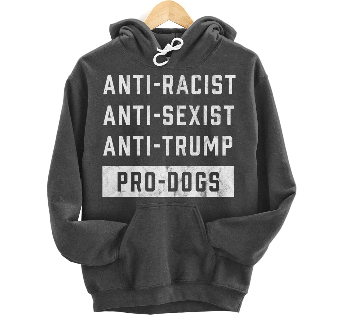 Anti Trump Funny Dog Lover Pullover Hoodie