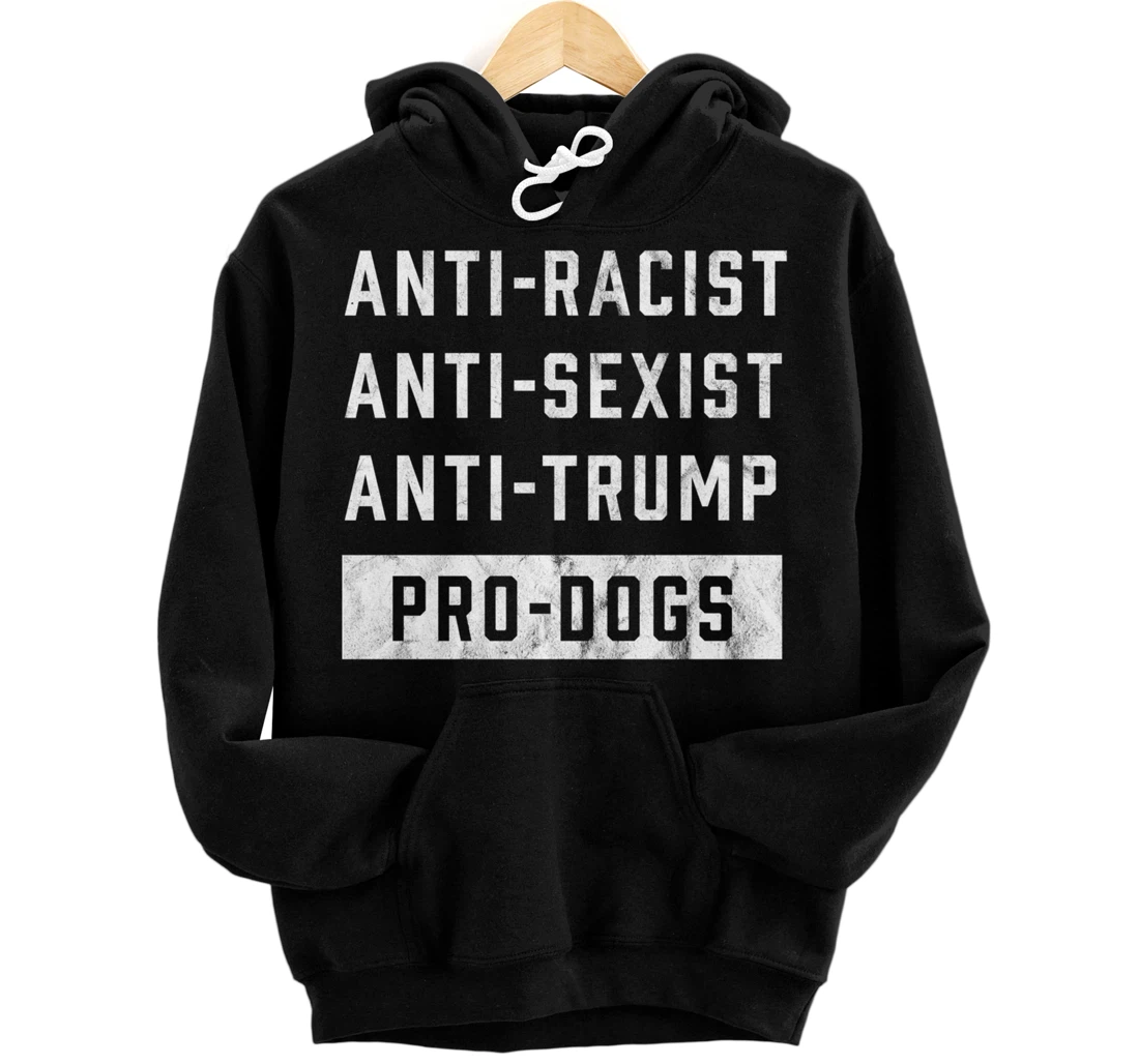 Anti Trump Funny Dog Lover Pullover Hoodie