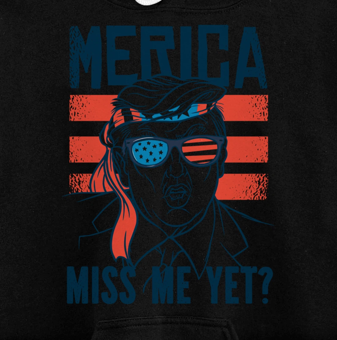 Miss Me Yet America? Donald Trump Funny Inauguration 2021 Pullover Hoodie