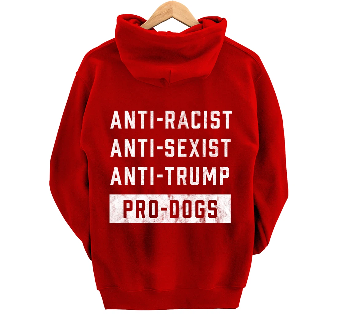 Anti Trump Funny Dog Lover Pullover Hoodie