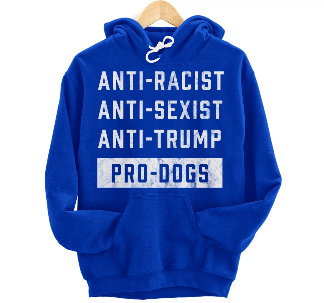 Anti Trump Funny Dog Lover Pullover Hoodie