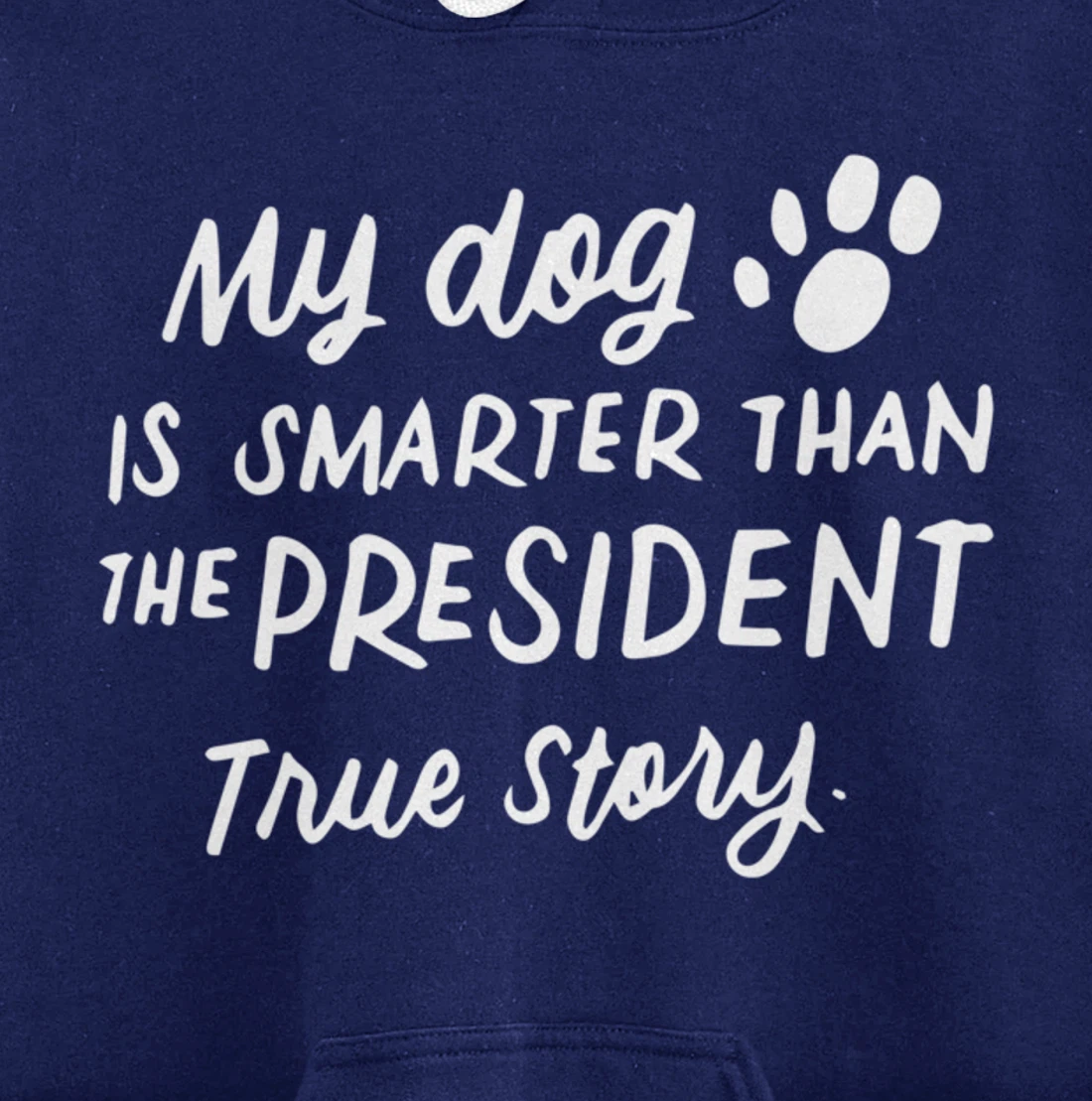 My Dog is Smarter Than the President Anti-Trump Funny Dogs Pullover Hoodie