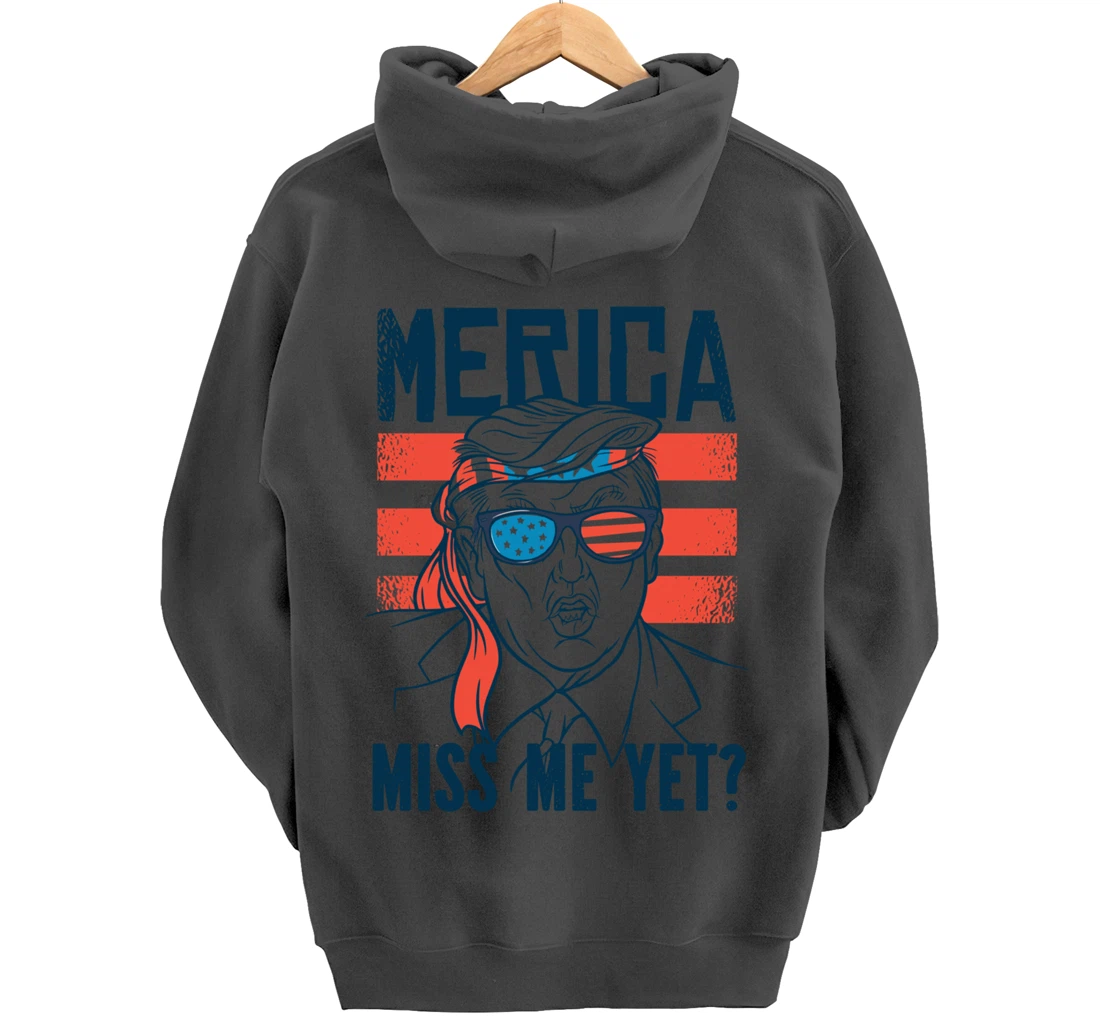 Miss Me Yet America? Donald Trump Funny Inauguration 2021 Pullover Hoodie