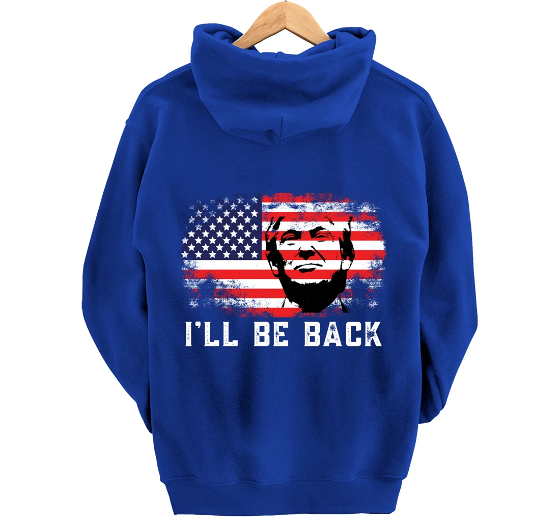 I'll be back Trump 2024 Pullover Hoodie