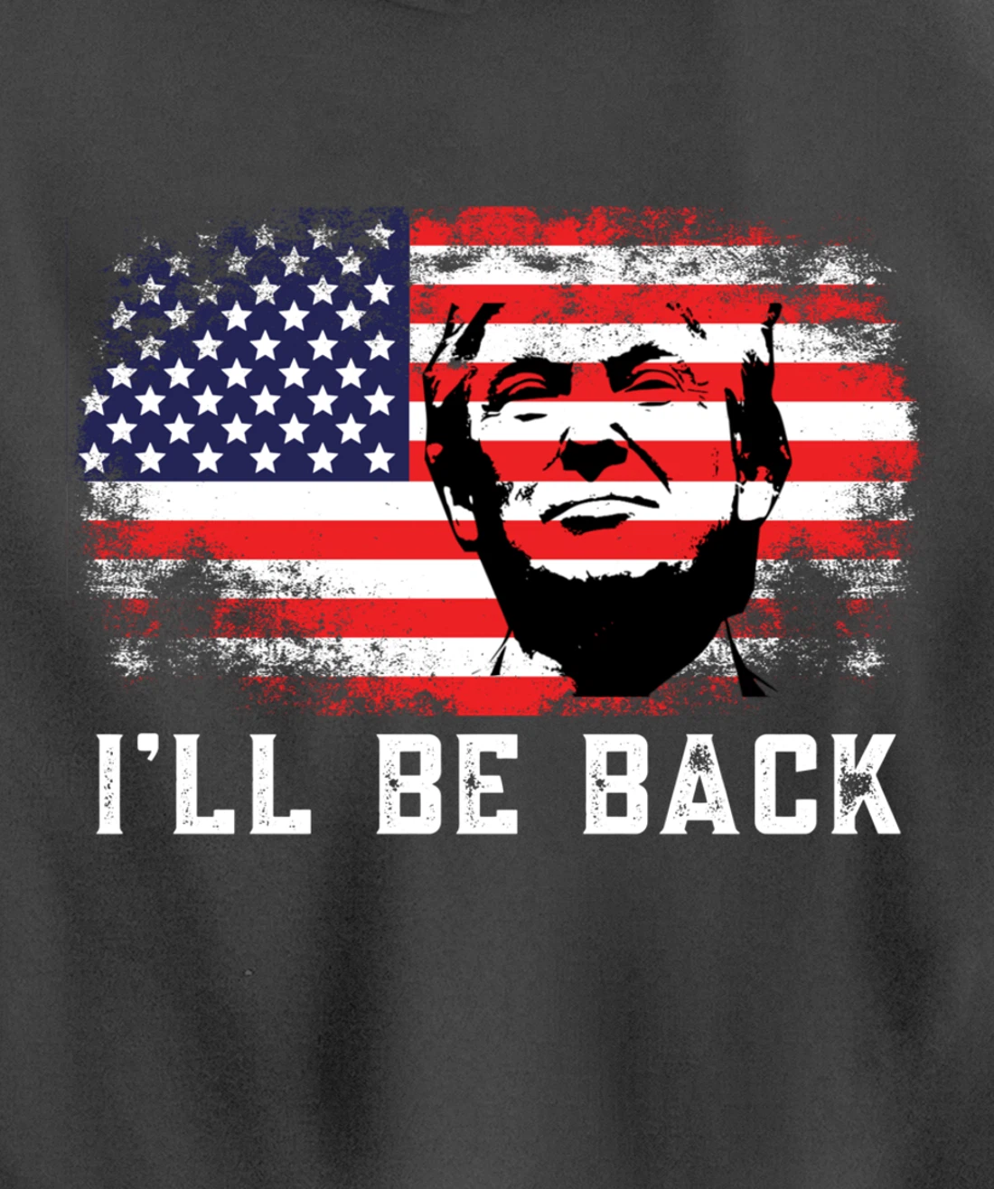 I'll be back Trump 2024 Pullover Hoodie