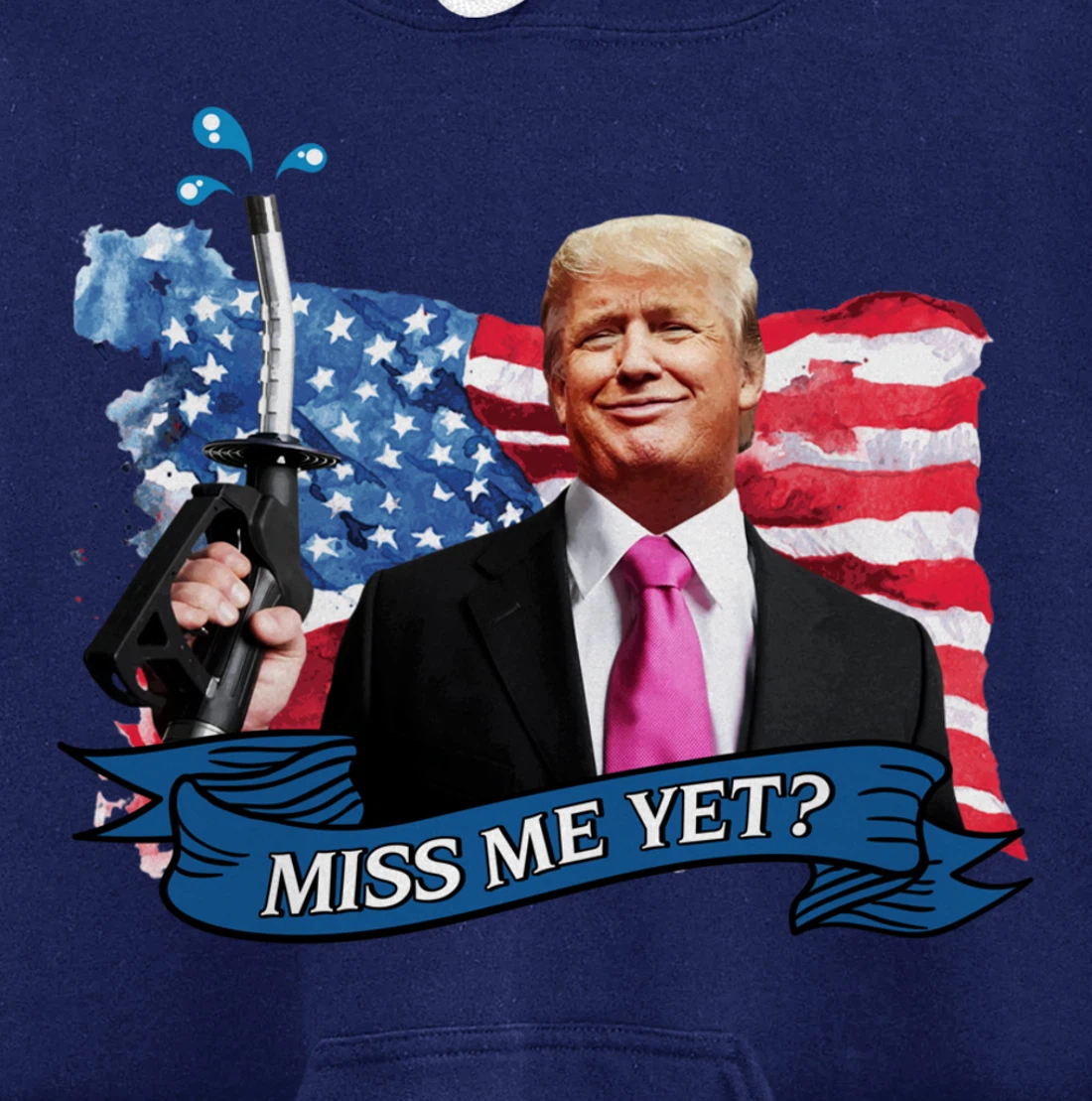 Miss Me Yet Donald Trump Pullover Hoodie