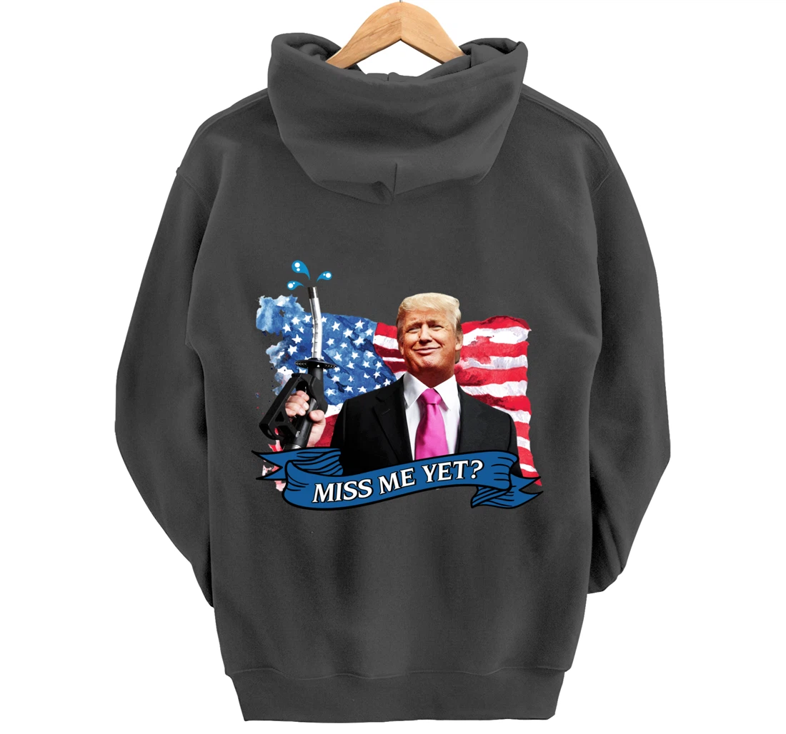 Miss Me Yet Donald Trump Pullover Hoodie