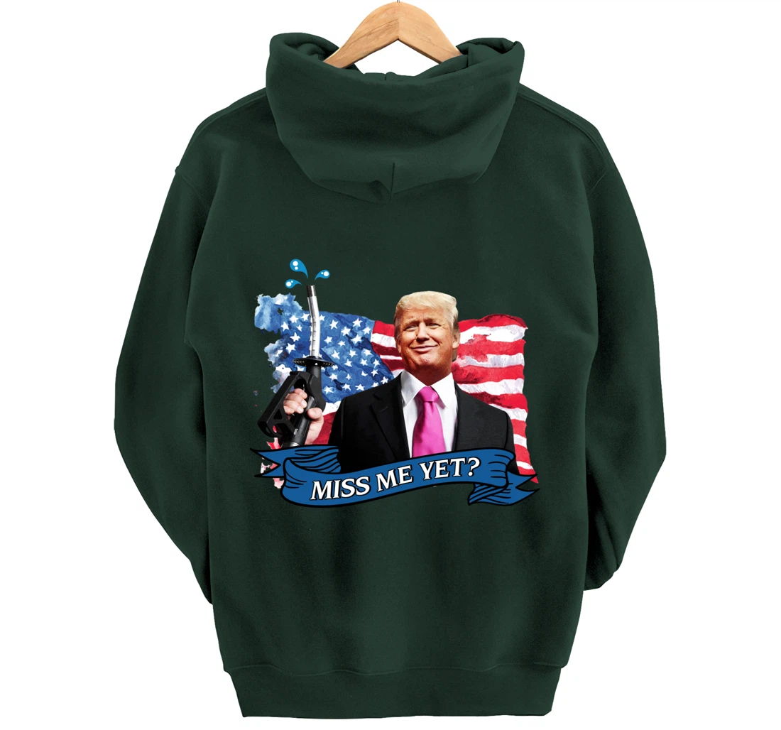 Miss Me Yet Donald Trump Pullover Hoodie