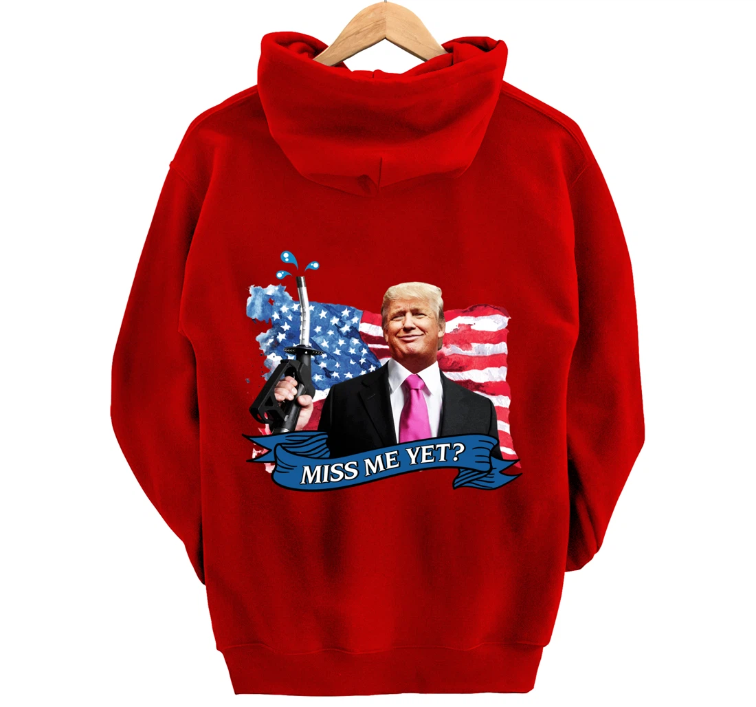 Miss Me Yet Donald Trump Pullover Hoodie