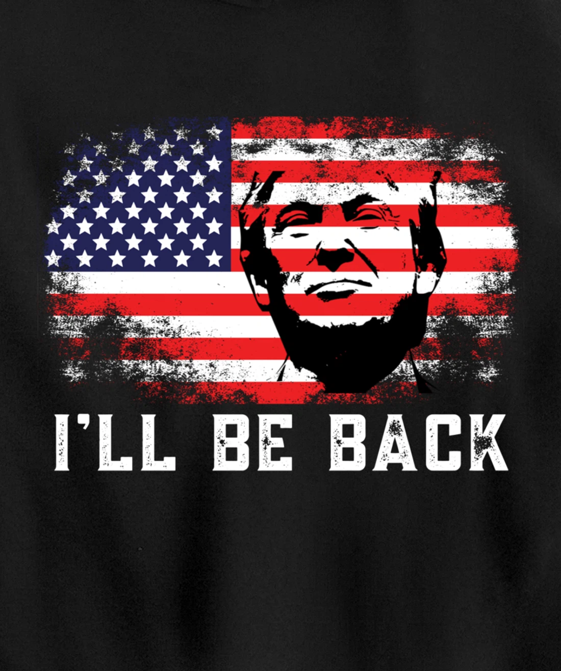 I'll be back Trump 2024 Pullover Hoodie