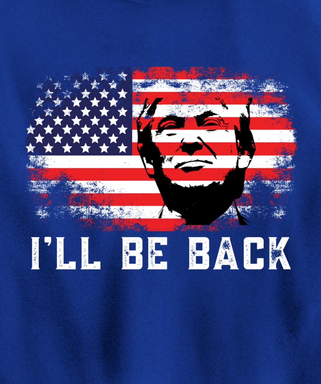 I'll be back Trump 2024 Pullover Hoodie