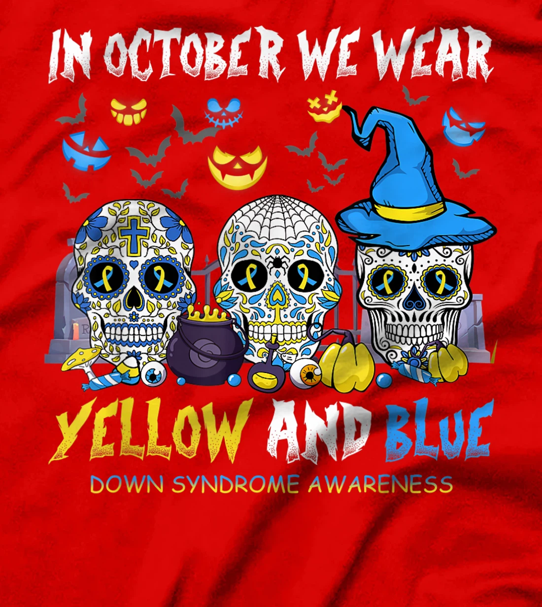 Sugar Skull In October We Wear Yellow And Blue Down Syndrome T-Shirt, Women T-Shirt