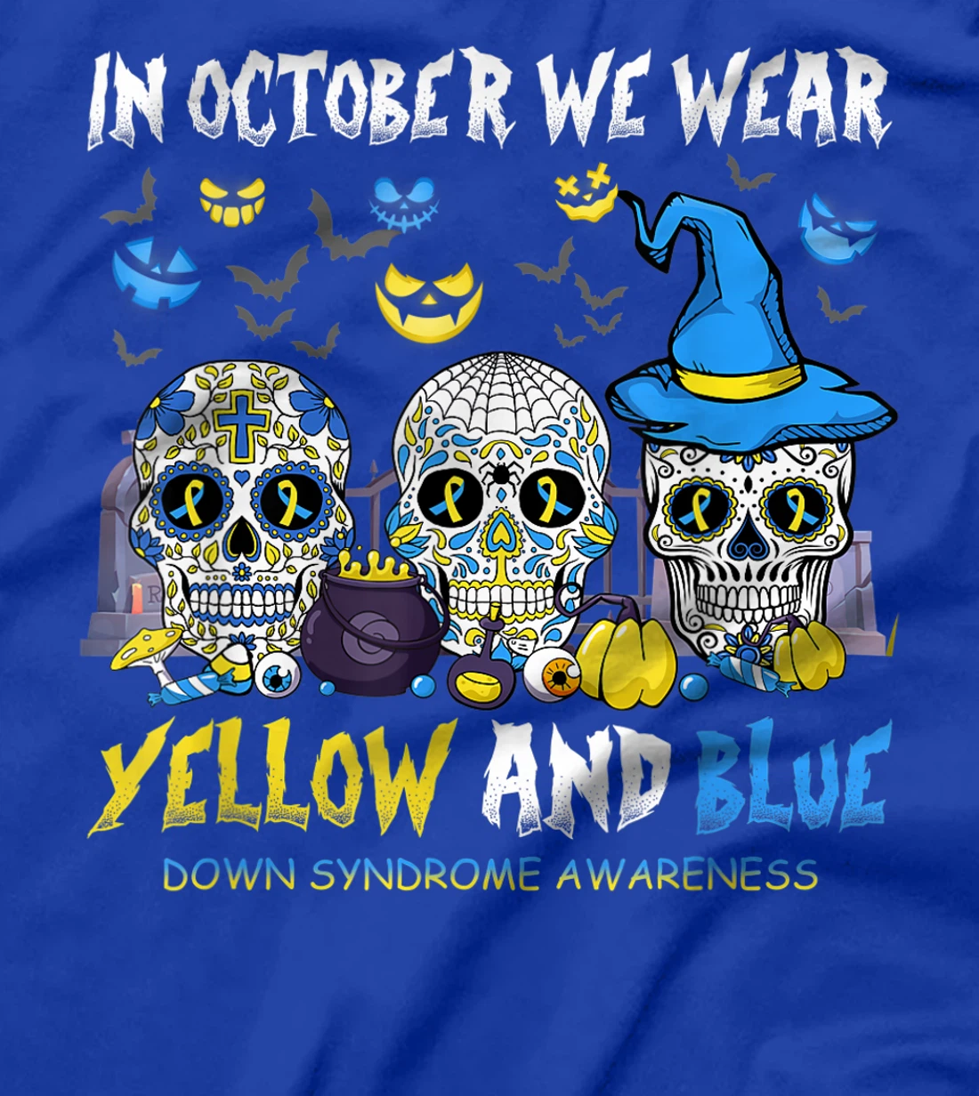 Sugar Skull In October We Wear Yellow And Blue Down Syndrome T-Shirt, Women T-Shirt