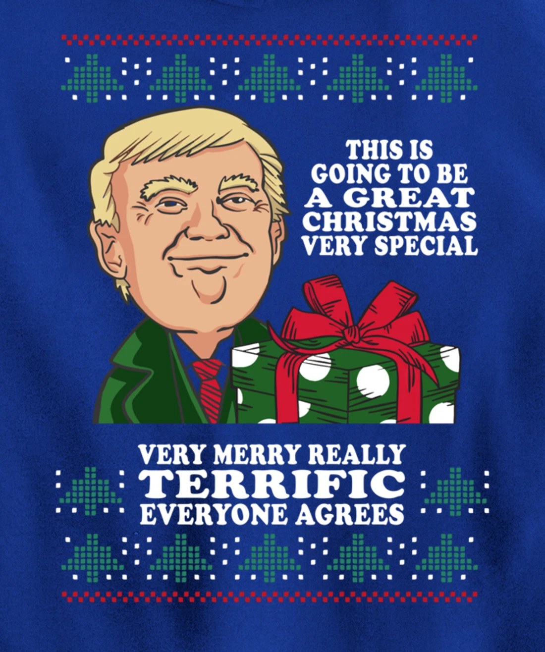Great Terrific Merry Christmas Funny Donald Trump Xmas Ugly Pullover Hoodie