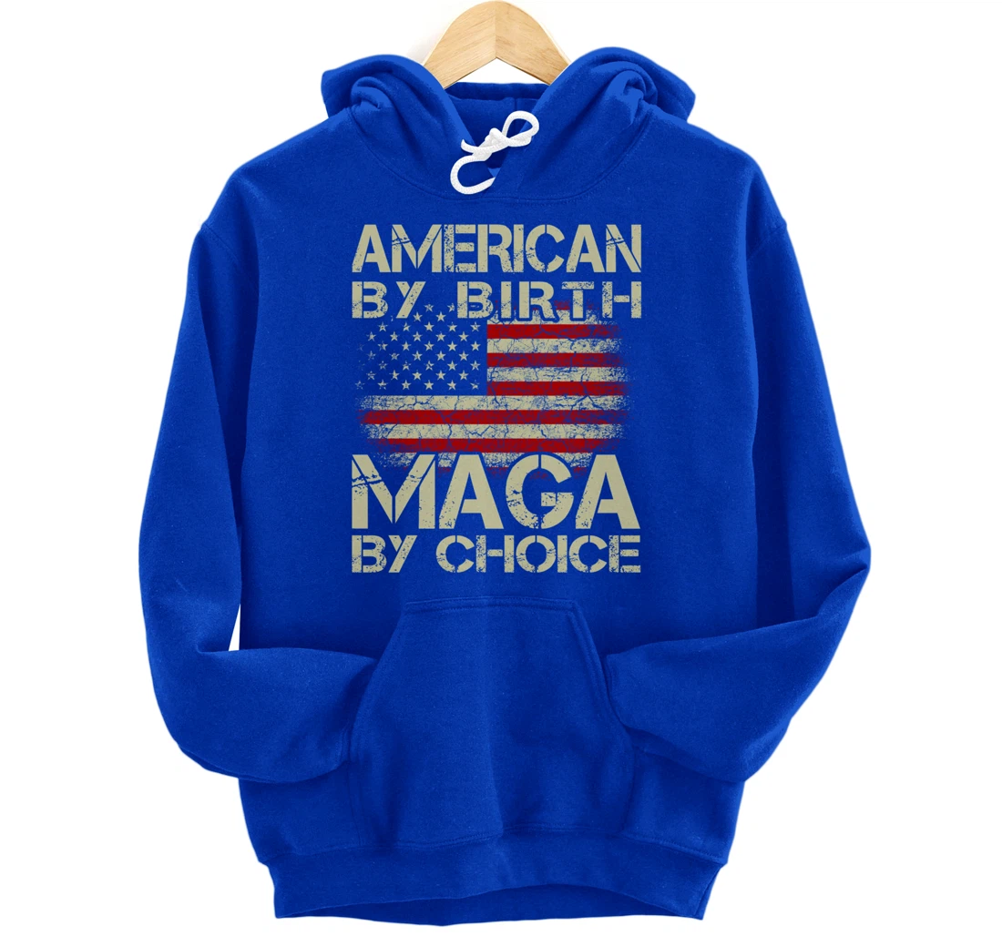 American By Birth MAGA By Choice Pro Trump 2024 US Flag Pullover Hoodie