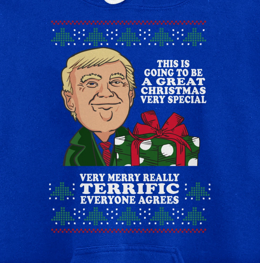 Great Terrific Merry Christmas Funny Donald Trump Xmas Ugly Pullover Hoodie
