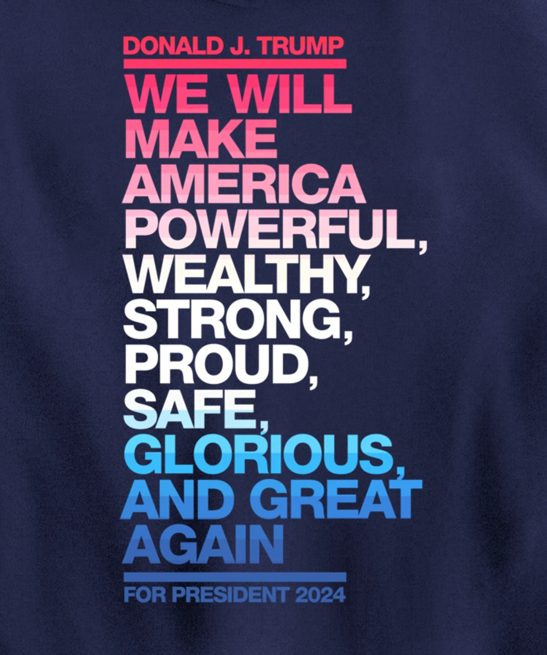 Make America Powerful Wealthy Strong Great Again Trump 2024 Pullover Hoodie