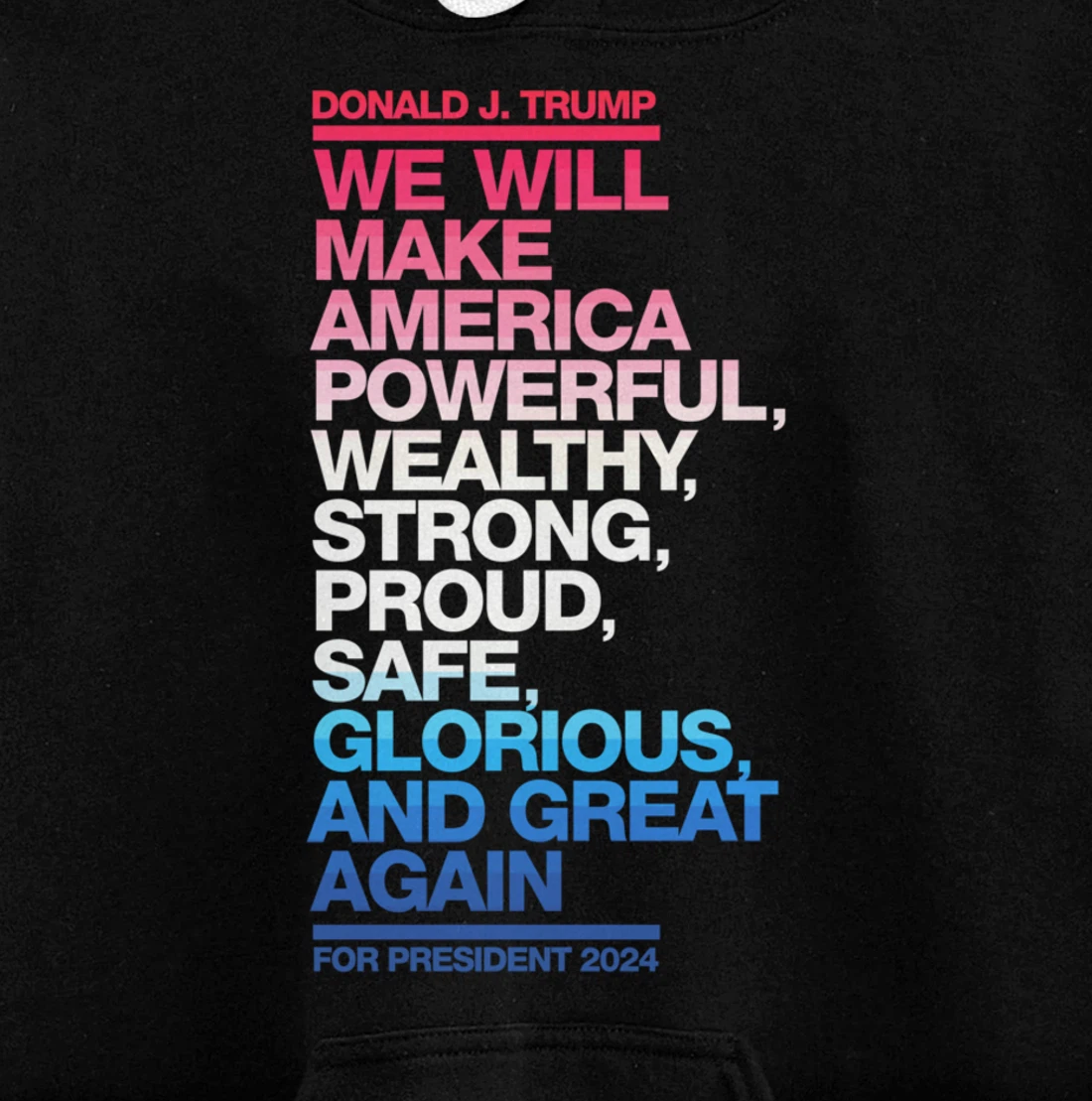 Make America Powerful Wealthy Strong Great Again Trump 2024 Pullover Hoodie
