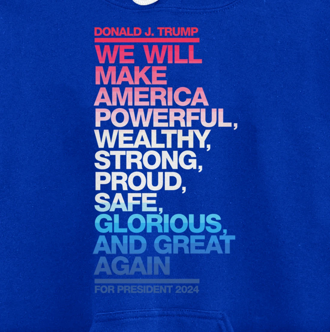 Make America Powerful Wealthy Strong Great Again Trump 2024 Pullover Hoodie