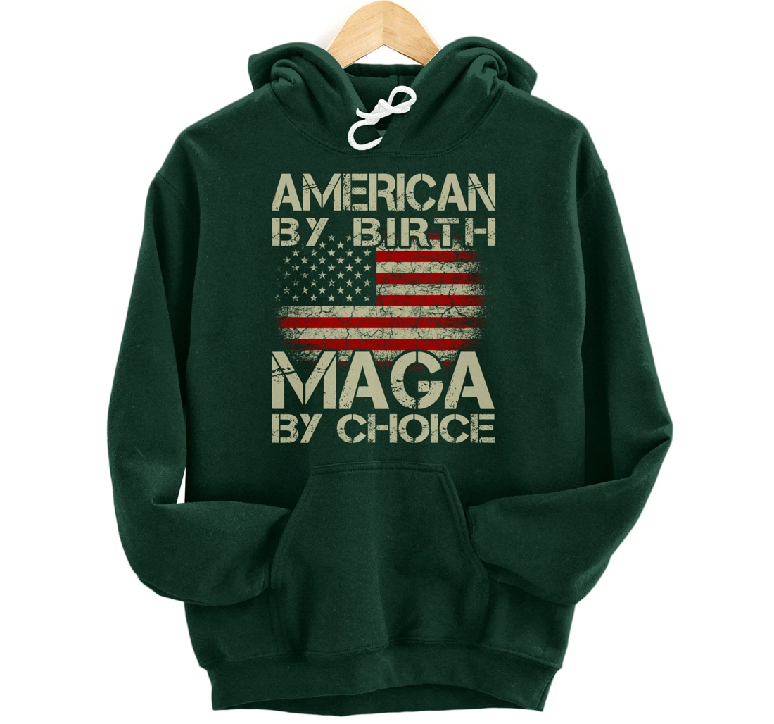 American By Birth MAGA By Choice Pro Trump 2024 US Flag Pullover Hoodie
