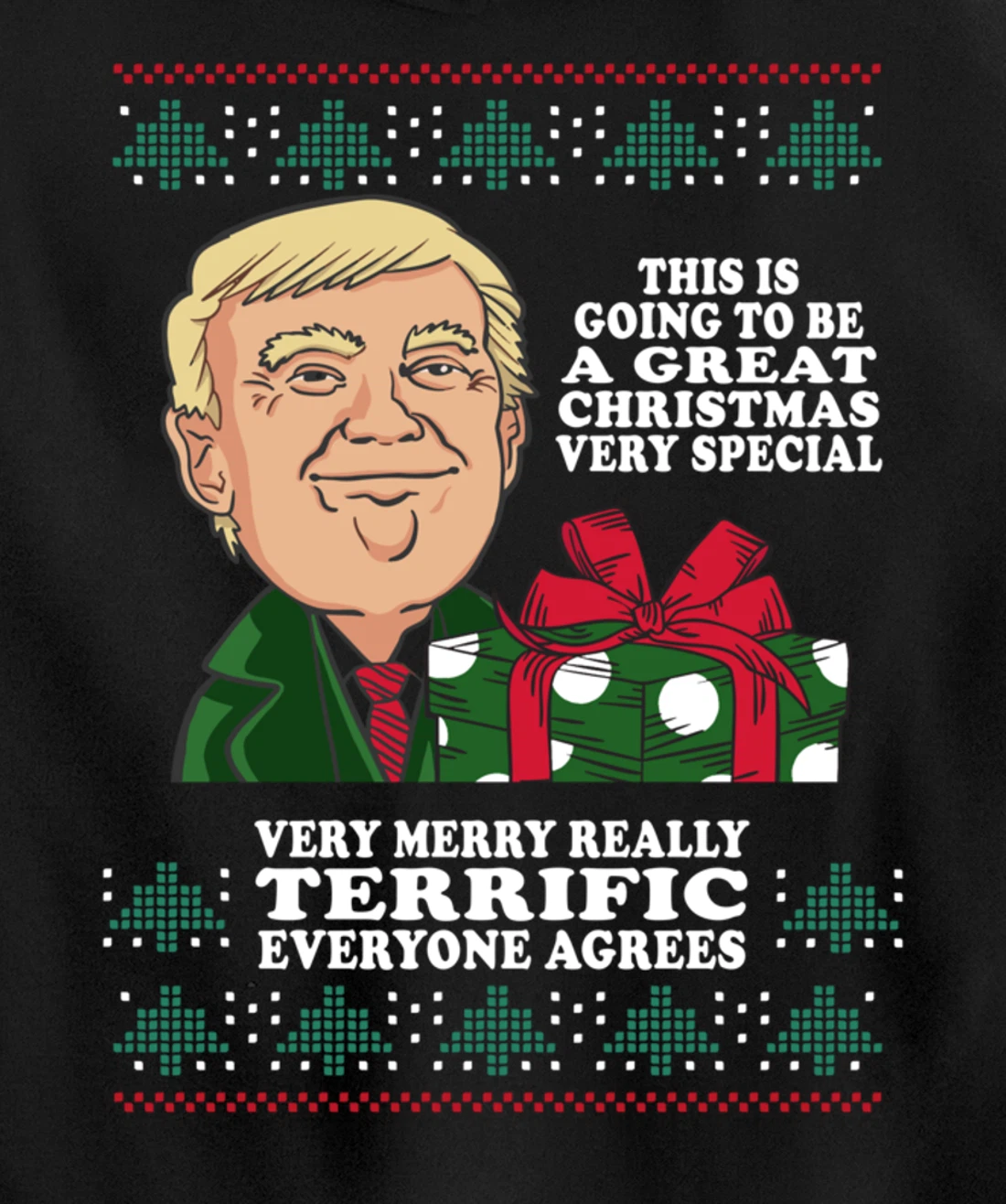 Great Terrific Merry Christmas Funny Donald Trump Xmas Ugly Pullover Hoodie