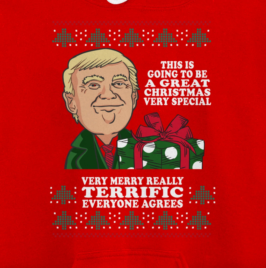 Great Terrific Merry Christmas Funny Donald Trump Xmas Ugly Pullover Hoodie