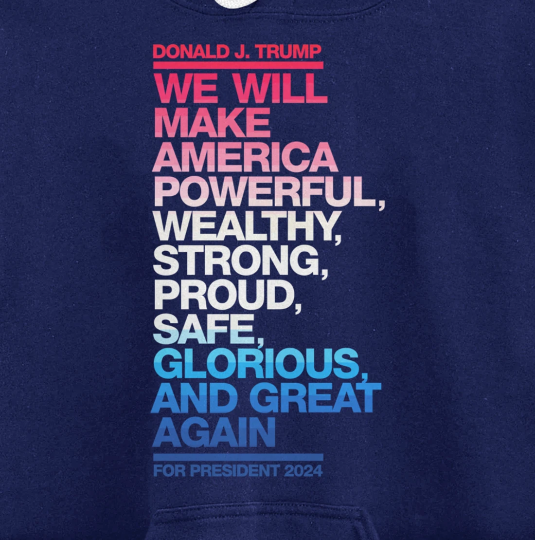 Make America Powerful Wealthy Strong Great Again Trump 2024 Pullover Hoodie