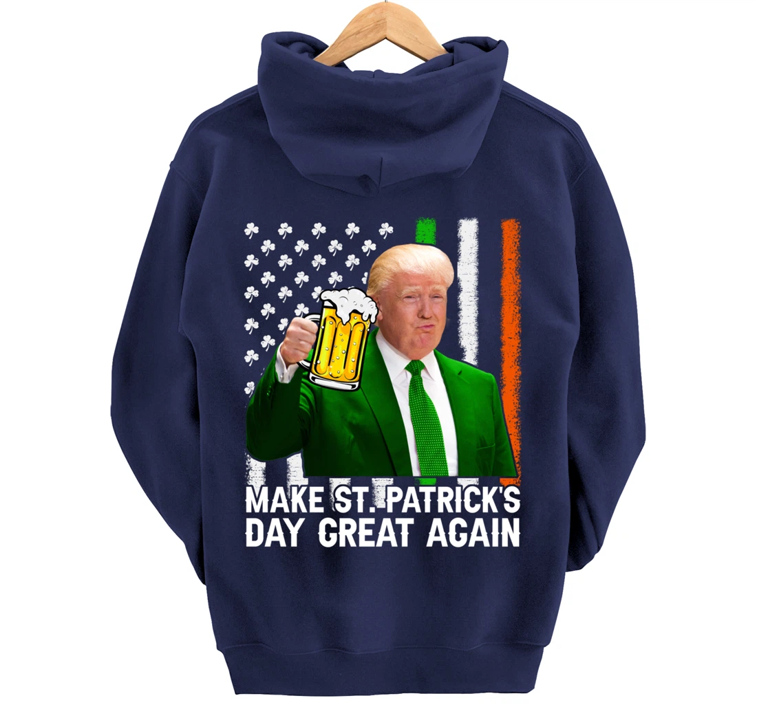 Make St Patricks Day Great Again Funny Trump Drink Beer Pullover Hoodie