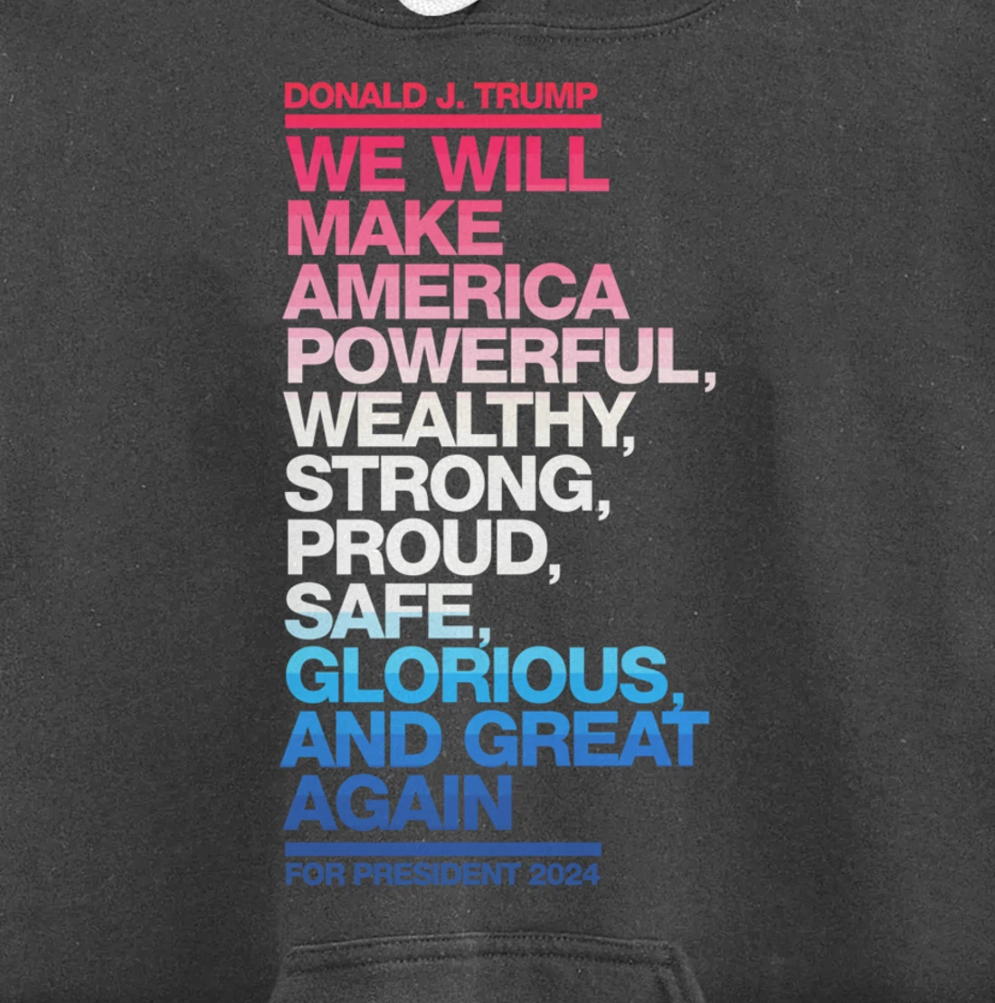 Make America Powerful Wealthy Strong Great Again Trump 2024 Pullover Hoodie