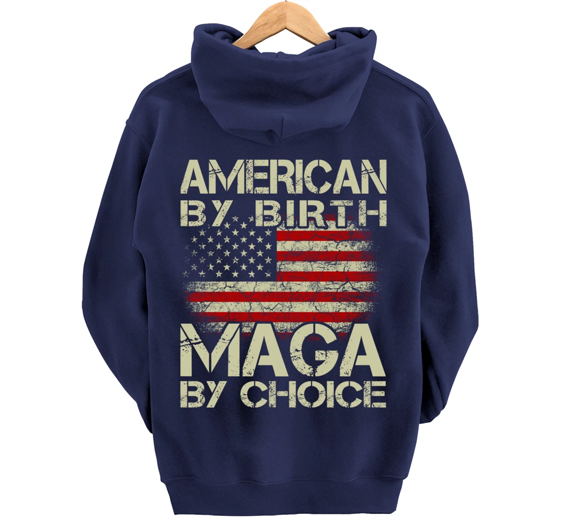 American By Birth MAGA By Choice Pro Trump 2024 US Flag Pullover Hoodie