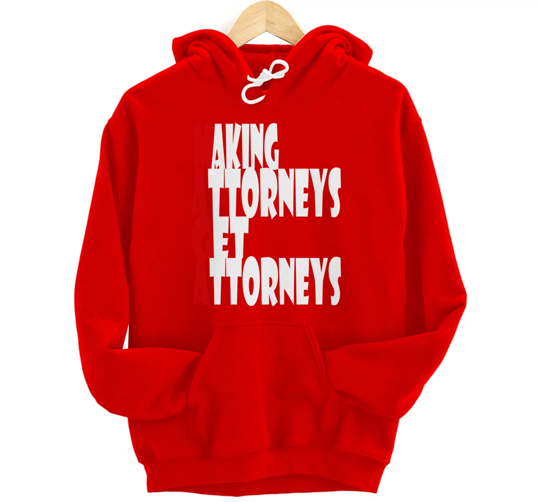 MAGA--Making Attorneys Get Attorneys | Anti Trump Pullover Hoodie