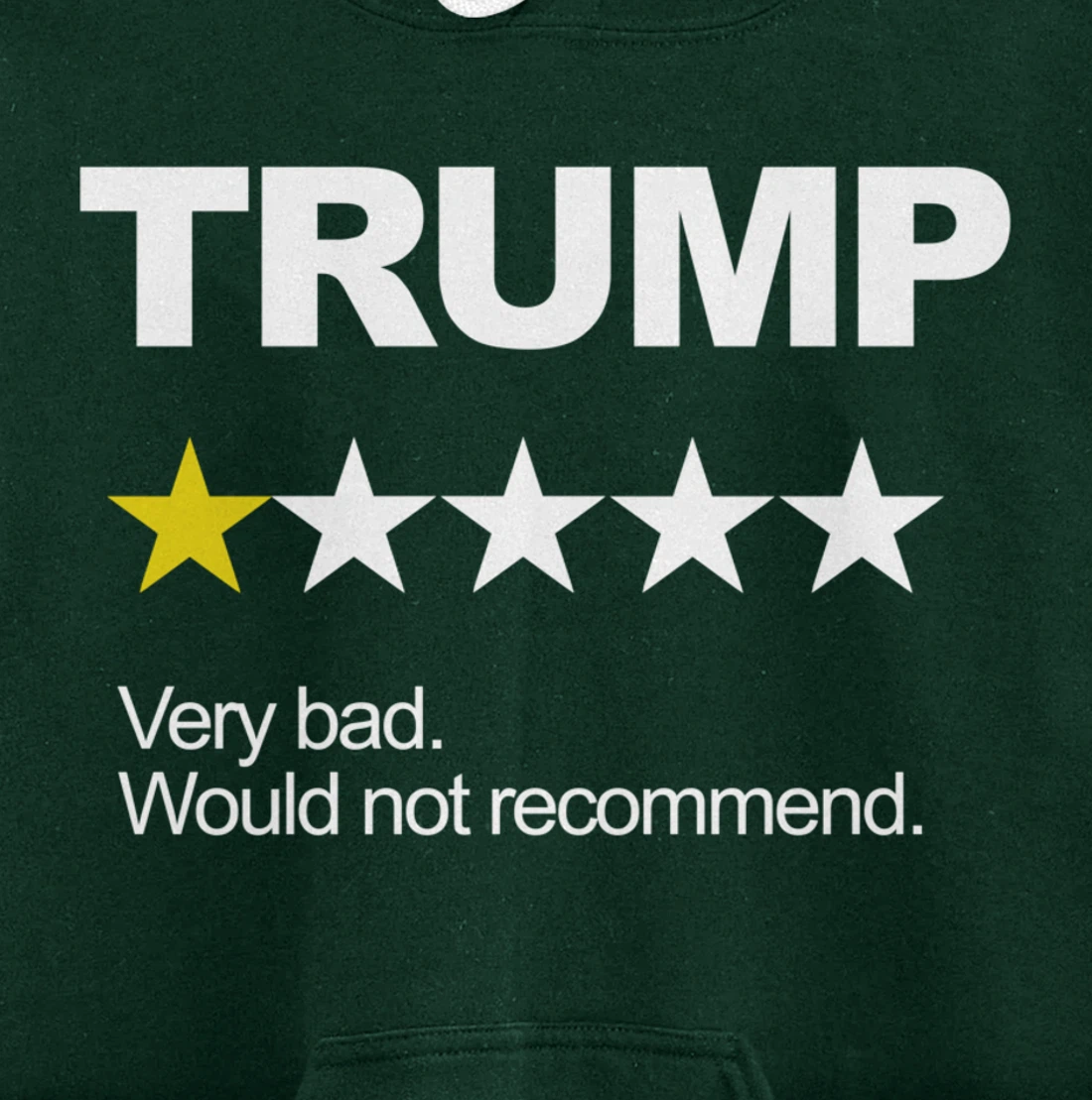 Trump Very Bad Would Not Recommend Vote Impeach Anti Trump Pullover Hoodie