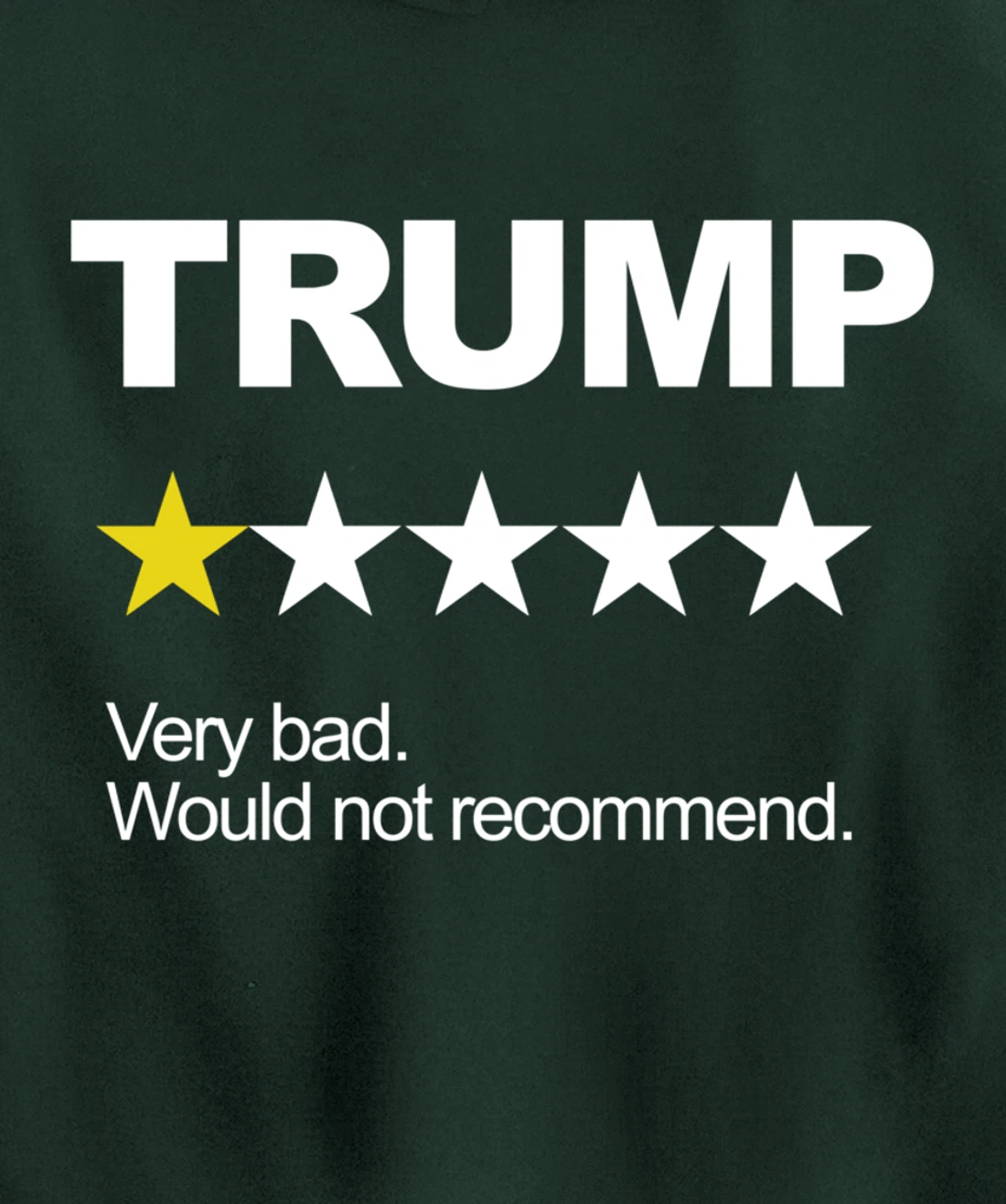 Trump Very Bad Would Not Recommend Vote Impeach Anti Trump Pullover Hoodie